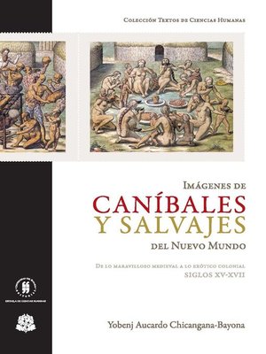cover image of Imágenes de caníbales y salvajes del Nuevo Mundo